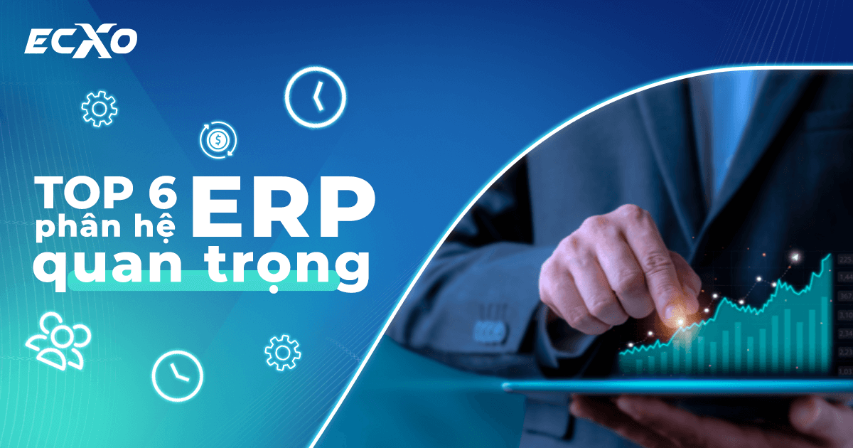 Các phân hệ của ERP, tìm hiểu các phân hệ ERP và các module trong ERP