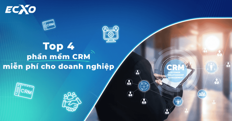 Top 4 phần mềm CRM cho doanh nghiệp