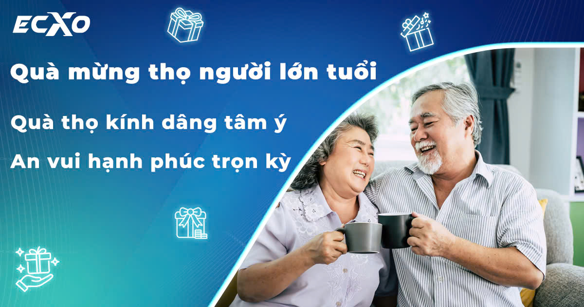 Quà mừng thọ tặng gì, chọn quà mừng thọ ý nghĩa giá rẻ từ ECXO