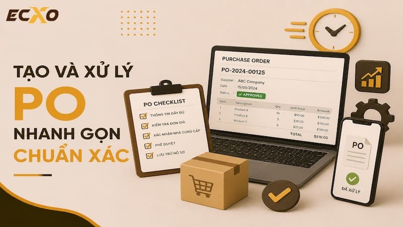 Quy trình tạo và xử lý của PO trong quy trình mua hàng - ECXO
