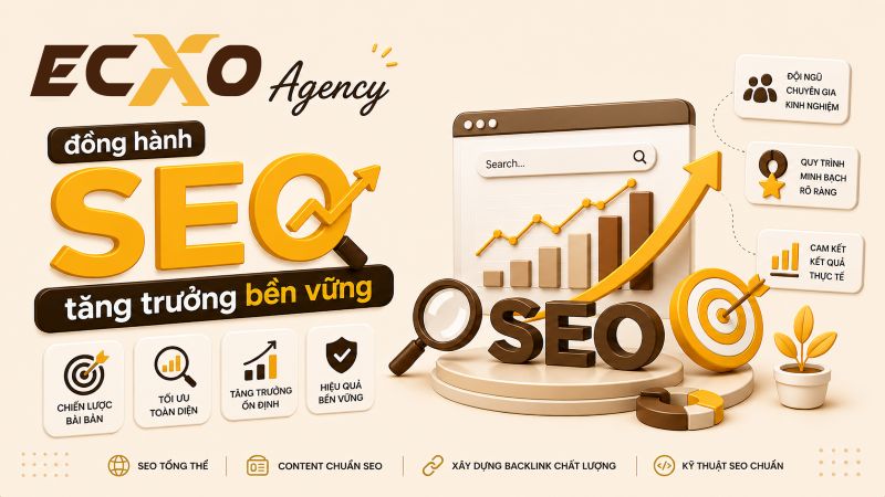 ECXO Agency cung cấp dịch vụ SEO bền vững chuyên nghiệp - ECXO