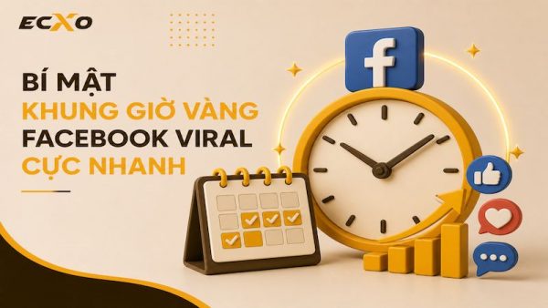 Khung giờ vàng đăng bài Facebook kéo tương tác cực khủng - ECXO