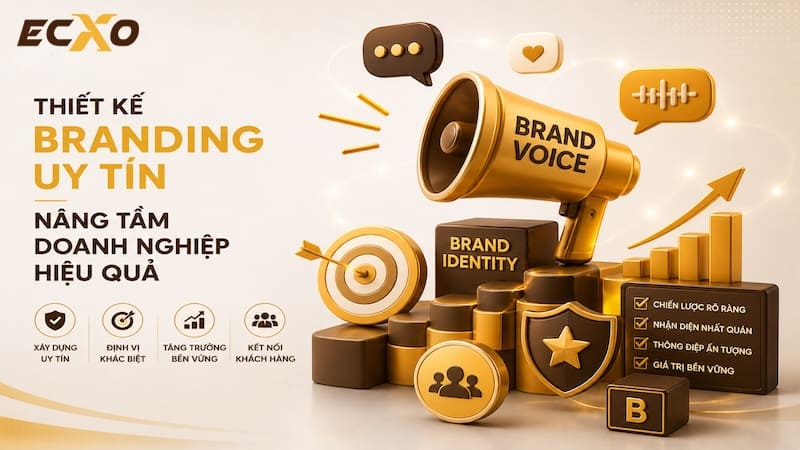Brand Voice giúp thương hiệu nâng tầm độ uy tín - ECXO