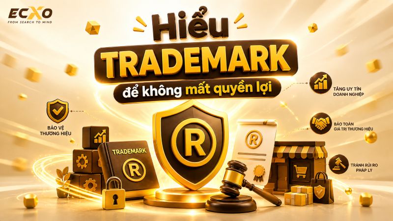Trademark là gì? Lợi ích và bảo vệ quyền lợi thương hiệu - ECXO
